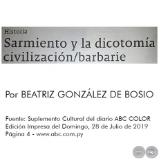 SARMIENTO Y LA DICOTOMA CIVILIZACIN/BARBARIE - Por BEATRIZ GONZLEZ DE BOSIO - Domingo, 28 de Julio de 2019